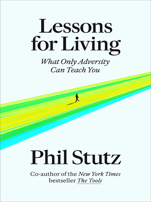 Title details for Lessons for Living by Phil Stutz - Wait list